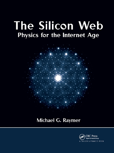 The Silicon Web: Physics for the Internet Age.