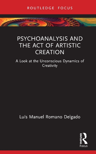 Psychoanalysis and the Act of Artistic Creation: A Look at the Unconscious Dynamics of Creativity.