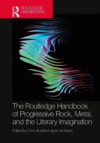 The Routledge Handbook of Progressive Rock, Metal, and the Literary Imagination.