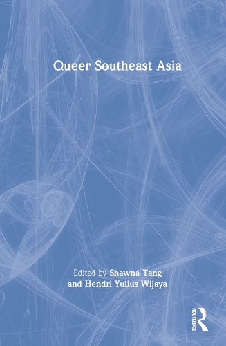 Queer Southeast Asia.
