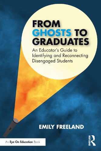 From Ghosts to Graduates: An Educator's Guide to Identifying and Reconnecting Disengaged Students.