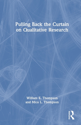 Pulling Back the Curtain on Qualitative Research.