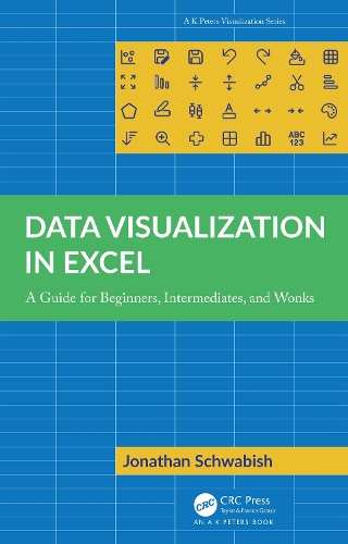 Data Visualization in Excel: A Guide for Beginners, Intermediates, and Wonks.