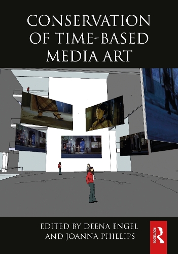 Conservation of Time-Based Media Art.