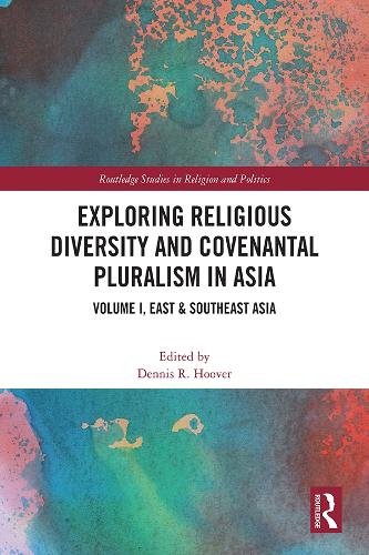 Exploring Religious Diversity and Covenantal Pluralism in Asia. Volume I