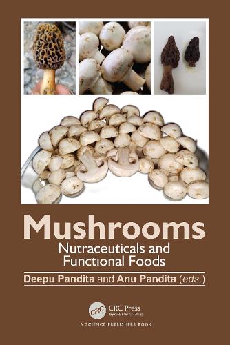 Mushrooms: Nutraceuticals and Functional Foods.