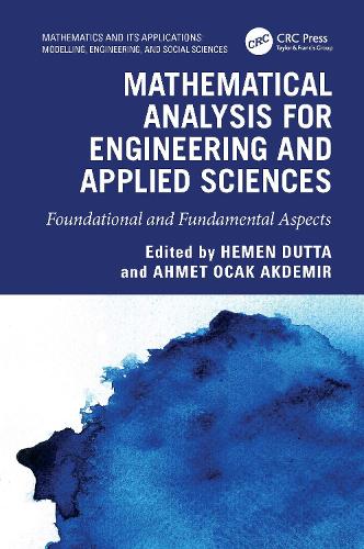 Mathematical Analysis for Engineering and Applied Sciences: Foundational and Fundamental Aspects.