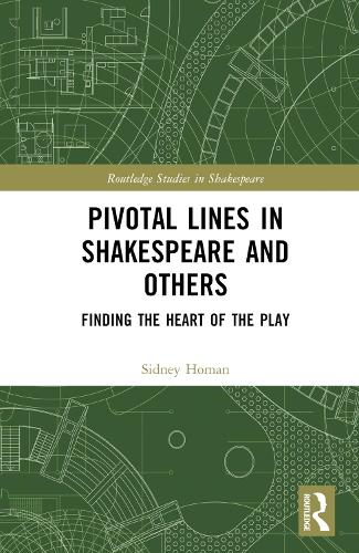 Pivotal Lines in Shakespeare and Others: Finding the Heart of the Play.