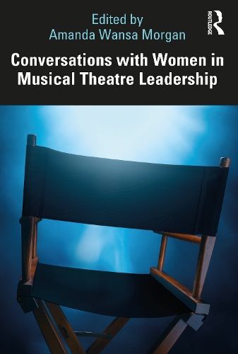 Conversations with Women in Musical Theatre Leadership.