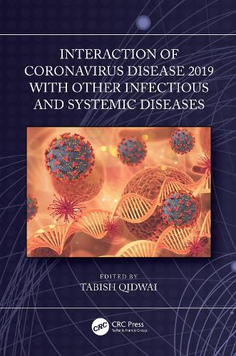 Interaction of Coronavirus Disease 2019 with other Infectious and Systemic Diseases.