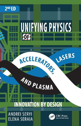 Unifying Physics of Accelerators, Lasers and Plasma. 2nd edition
