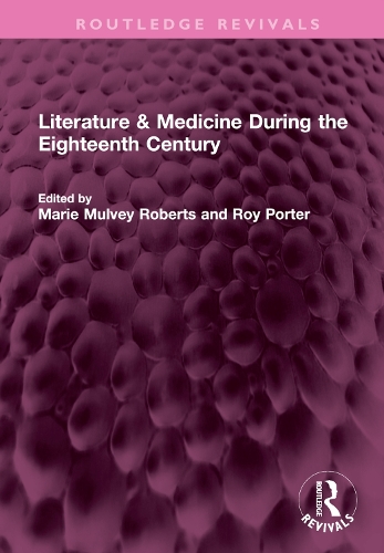 Literature & Medicine During the Eighteenth Century.