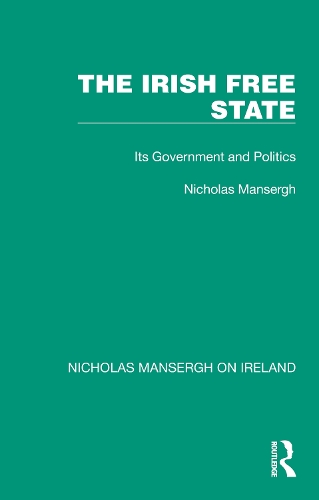 The Irish Free State: Its Government and Politics.