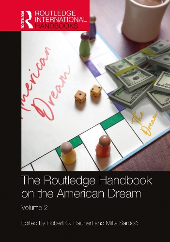 The Routledge Handbook on the American Dream. Volume 2.