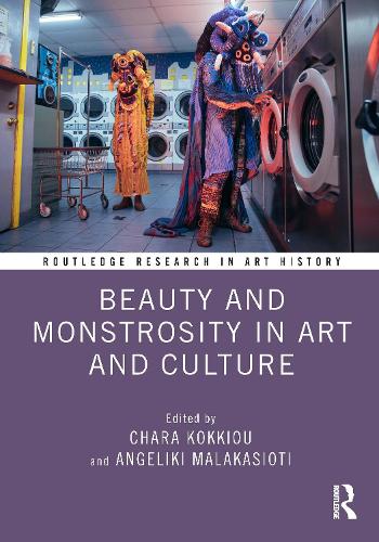 Beauty and Monstrosity in Art and Culture.