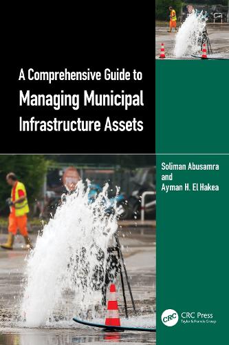 A Comprehensive Guide to Managing Municipal Infrastructure Assets.