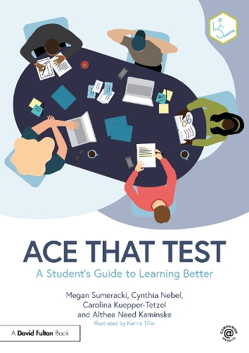 Ace That Test: A Student's Guide to Learning Better.