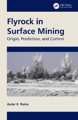Flyrock in Surface Mining: Origin, Prediction, and Control.