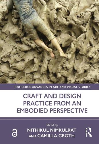 Craft and Design Practice from an Embodied Perspective.