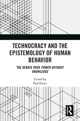 Technocracy and the Epistemology of Human Behavior