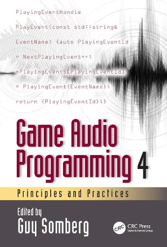 Game Audio Programming 4: Principles and Practices.