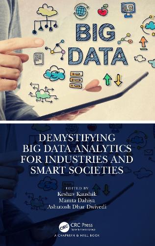 Demystifying Big Data Analytics for Industries and Smart Societies.