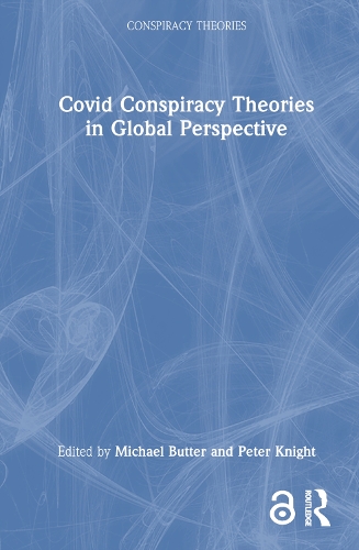 Covid Conspiracy Theories in Global Perspective.