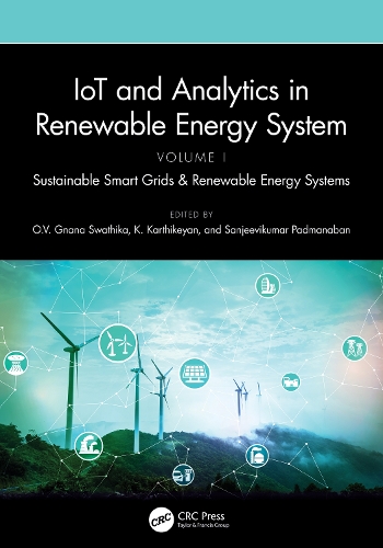 IoT and Analytics in Renewable Energy Systems (Volume 1): Sustainable Smart Grids & Renewable Energy Systems.