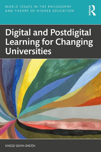 Digital and Postdigital Learning for Changing Universities.