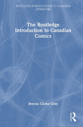 The Routledge Introduction to Canadian Comics.