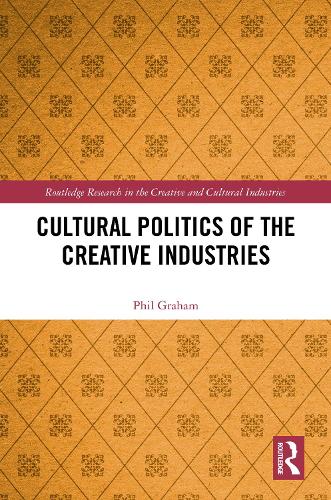 Cultural Politics of the Creative Industries.
