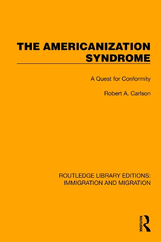 The Americanization Syndrome: A Quest for Conformity.