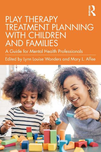 Play Therapy Treatment Planning with Children and Families: A Guide for Mental Health Professionals.