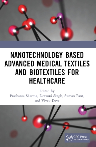 Nanotechnology Based Advanced Medical Textiles and Biotextiles for Healthcare.