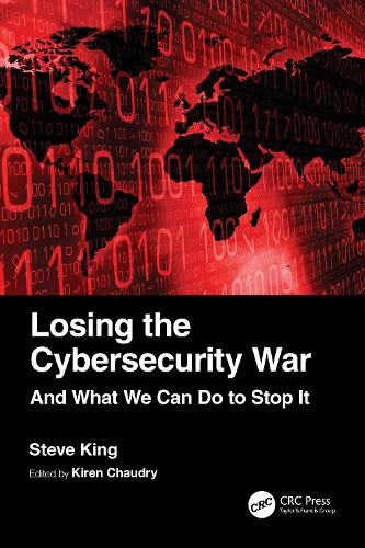 Losing the Cybersecurity War: And What We Can Do to Stop It.