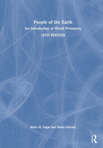 People of the Earth: An Introduction to World Prehistory. 16th edition