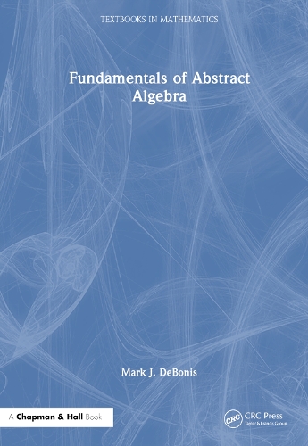Fundamentals of Abstract Algebra.