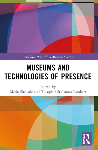 Museums and Technologies of Presence.
