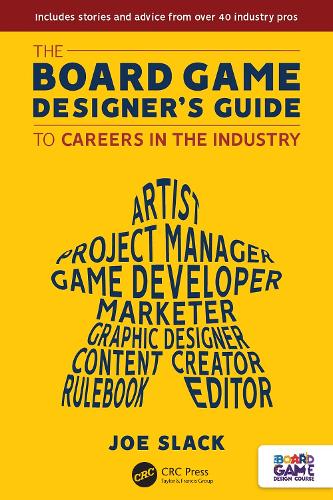 The Board Game Designer's Guide to Careers in the Industry.