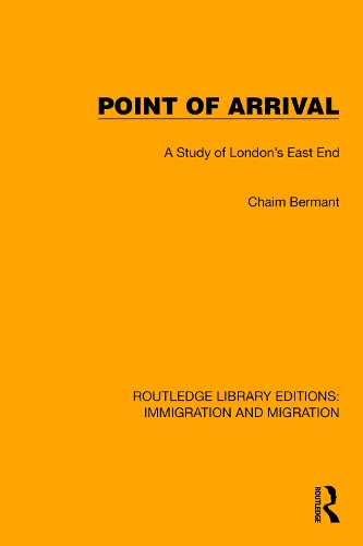 Point of Arrival: A Study of London's East End.