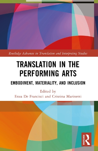 Translation in the Performing Arts: Embodiment, Materiality, and Inclusion.