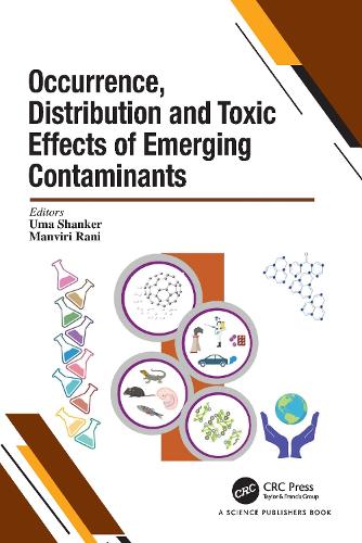Occurrence, Distribution and Toxic Effects of Emerging Contaminantsx.