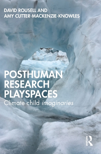 Posthuman research playspaces: Climate child imaginaries.