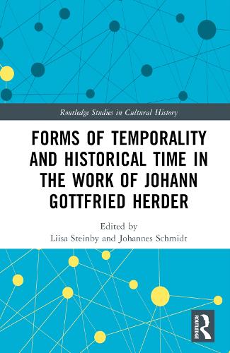 Forms of Temporality and Historical Time in the Work of Johann Gottfried Herder.