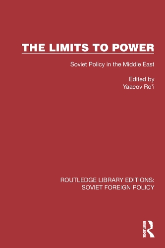 The Limits to Power: Soviet Policy in the Middle East.