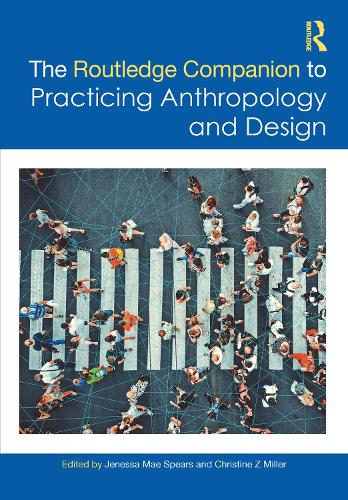 The Routledge Companion to Practicing Anthropology and Design.