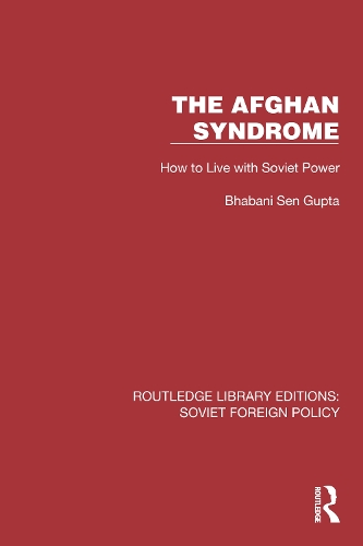 The Afghan Syndrome: How to Live with Soviet Power.