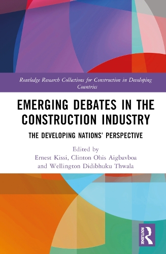 Emerging Debates in the Construction Industry: The Developing Nations' Perspective.