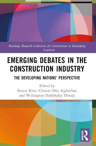 Emerging Debates in the Construction Industry: The Developing Nations' Perspective.