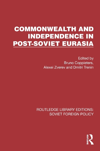 Commonwealth and Independence in Post-Soviet Eurasia.